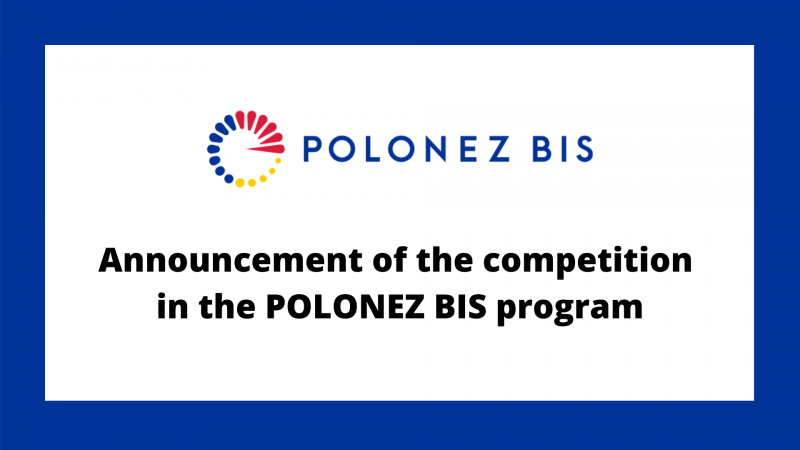 Announcement of the competition in the POLONEZ BIS program