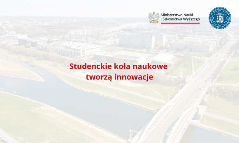 Studenckie koła naukowe tworzą innowacje