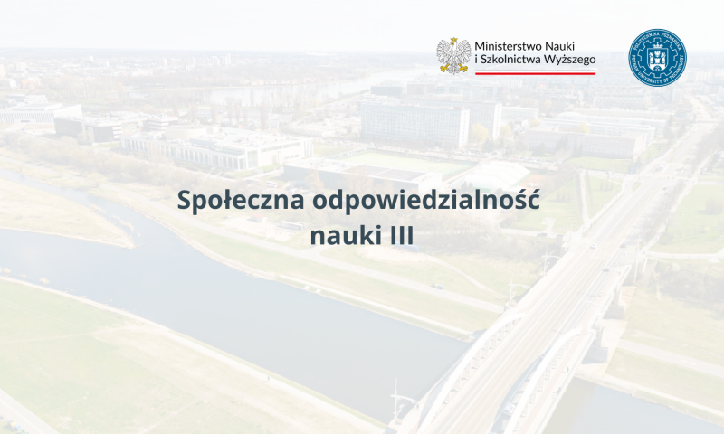Logo PP, logo Ministerstwa, napis Społeczna odpowiedzialność nauki III. W tle kampus PP.