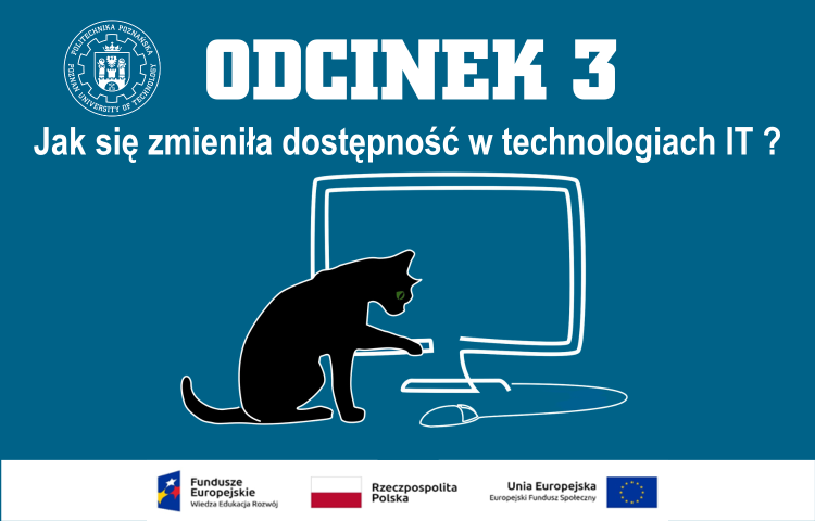 Poproszę o tekst alternatywny do obrazka: Czarny kot siedzi przed monitorem i bawi się myszka komputerową na którym jest tytuł trzeciego odcinka: "Jak się zmieniła dostępność w technologiach IT?”